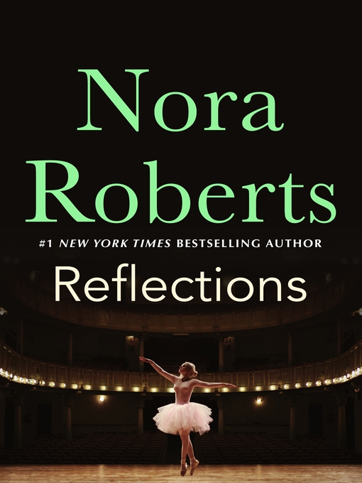 Title details for Reflections by Nora Roberts - Wait list